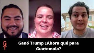 Ganó Trump ¿Ahora qué para Guatemala?