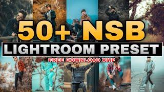 Top 50+ NSB Pictures Lightroom presets || Adobe Lightroom presets || Best Lightroom Preset 2022