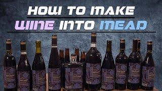 How to Make Wine into Mead