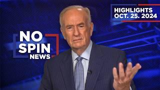 Highlights from BillOReilly com’s No Spin News | October 25, 2024