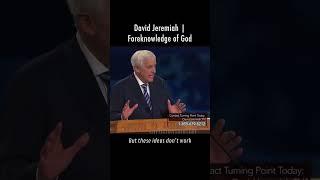 David Jeremiah | Foreknowledge of God | #johnmacarthur #paulwasher #voddiebaucham #rcsproul #bible