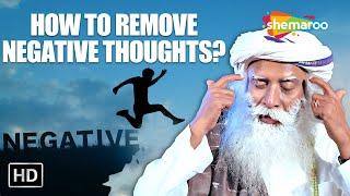 How to Remove Negative Thoughts  Sadhguru Jagadish Vasudev Answers - Sadhguru