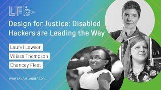 Design for Justice: Disabled Hackers are Leading the Way