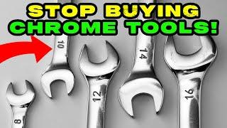 Why You Shouldn't Buy Chrome Tools