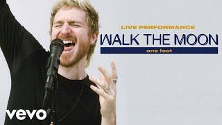 WALK THE MOON - "One Foot" Live Performance | Vevo