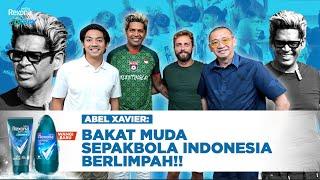 ABEL XAVIER: BAKAT SEPAKBOLA INDONESIA MELIMPAH, JANGAN SAMPAI DISIA -SIAKAN!!