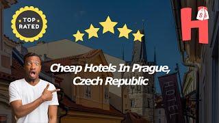 Cheap Hotels In Prague, Czech Republic