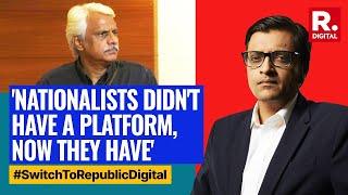 Pushpendra Kulshrestha explains how Republic's launch gave a platform to Nationalists