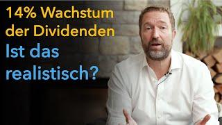 Sind 14% Dividendenwachstum realistisch?