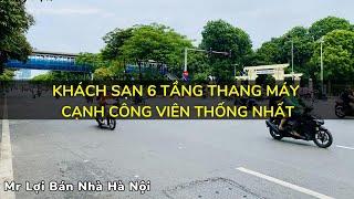Mua Bán Nhà Đất Hà Nội Quận Hai Bà Trưng Căn Nhà 6 Tầng Thang Máy Cạnh Công Viên Thống Nhất