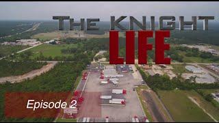 The Knight Life: Episode 2 |  Trucking Together for 18 years