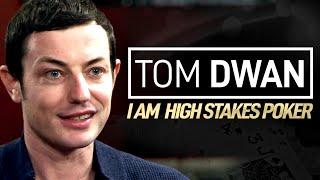 Tom Dwan - I Am High Stakes Poker [Full Interview]
