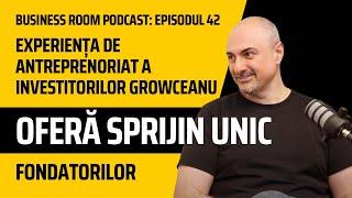 Am simțit ce simt şi fondatorii| Adrian Erimescu, Co-Founder Growceanu | BusinessRoomPodcast #42