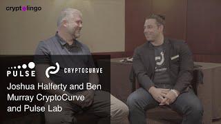 Joshua Halferty and Ben Murray | CryptoCurve and Pulse Lab’s common mission