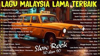 KOLEKSI LAGU JIWANG 80-90AN TERBAIK - LAGU SLOW ROCK MALAYSIA NI PENUH MEMORI - LAGU JIWANG 90AN