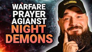 Spiritual Warfare Prayers Against Night Demons / Deliverance From Lust