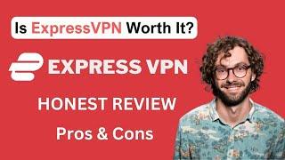 ExpressVPN Review | Is ExpressVPN Good?