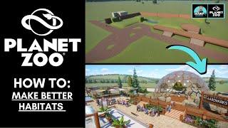 Planet Zoo: How To Make Better Habitats | Tutorial |