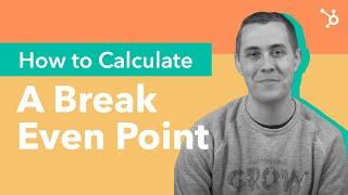 How to Calculate a Break Even Point (Guide)