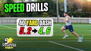 5.2 ️ 4.6 40 Yard Dash - Speed Drills