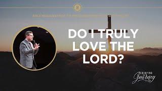 Do I Truly Love the Lord?