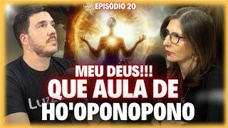 Ho'oponopono: a melhor explicação vista até hoje  | Luz Podcast #EP20 | Amanda Dreher