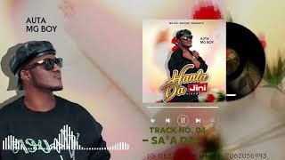 Auta Mg Boy - Sa'a Dai -  (official audio) 2024