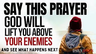 How God Will LIFT You Above Your Enemies: Powerful Psalm 27 Morning Devotional And Prayer