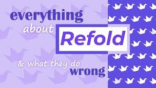 Everything wrong with Refold