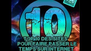 Top 10 des sites pour faire passer le temps sur internet