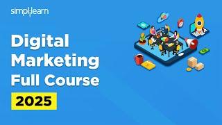 Digital Marketing Full Course | Digital Marketing Tutorial for Beginners | Simplilearn