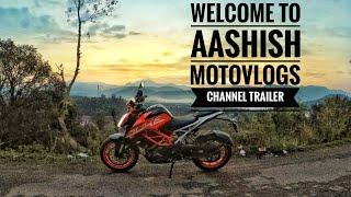 WELCOME TO MY CHANNEL | AASHISH MOTOVLOGS | CHANNEL TRAILER