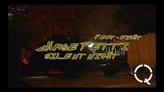 Chase Fetti Feat. Eight - Silent Night ( Shot By Qasquiat )