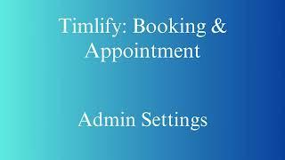 Timlify: Booking & Appointment | Admin Settings with Front | Shopify | SolverCircle