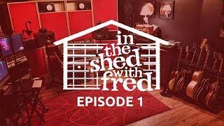 In The Shed With Fred - Episode 1