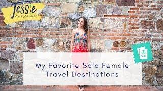 My Favorite Solo Female Travel Destinations