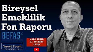 Bireysel Emeklilik Fon Raporu Ekim 2024 #befas #bes #fon #oks #livestream #live