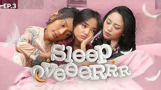 SleepovEEERRR Ep.3 - Nangis-nangisan Bareng Fuji