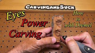 Carving Eyes-Easy Power Carving Tutorial How To With Dremel 3000