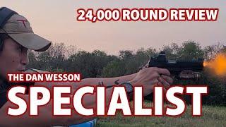 Dan Wesson Specialist 24,000 round review.