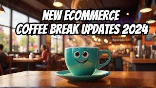 Exciting Updates & Fresh Features: What's New on the Ecommerce Coffee Break