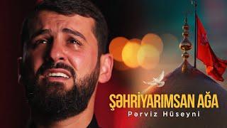 Perviz Hüseyni- Şehriyarimsan Ağa|2024|