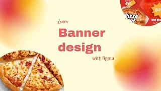 Pizza Hunt Banner Design Mock-Up | Figma Tutorial