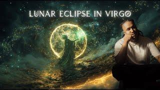 Lunar Eclipse in Virgo 2025: The Art of Refining Your Path (ALL ZODIAC SIGNS)