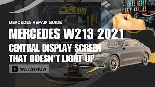 Mercedes Repair Guide Part 1 Repairing the W213 2021 Central Display Screen That Doesn't Light Up