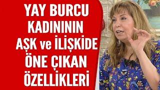 Yay burcu kadınının aşk ve ilişkide öne çıkan özellikleri!