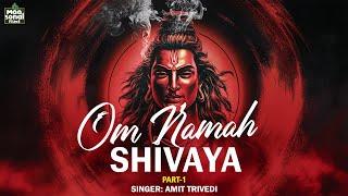 Om Namah Shivaya (Part-1) | Amit Trivedi | Lord Shiva | Dark Devotional Song