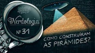 COMO CONSTRUÍRAM AS PIRÂMIDES? | Nerdologia