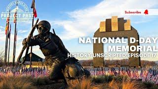 National D-Day Memorial - Operation Overlord | WW2 relics | Project Past History Unscripted