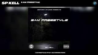 SP Kell - 5AM (Freestyle)(Official Audio)